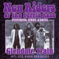 New Riders Of The Purple Sage : Glendale Train - 1971 Live Radio Broadcast